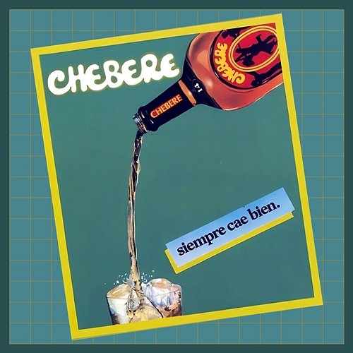 Siempre Cae Bien Chebere