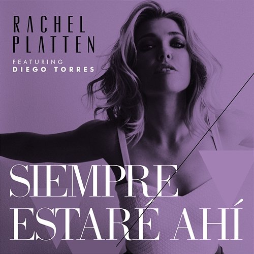 Siempre Estaré Ahí Rachel Platten feat. Diego Torres