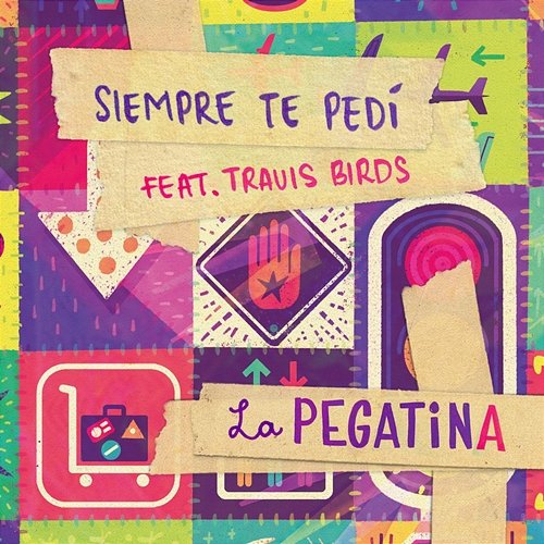 Siempre te pedí La Pegatina feat. Travis Birds