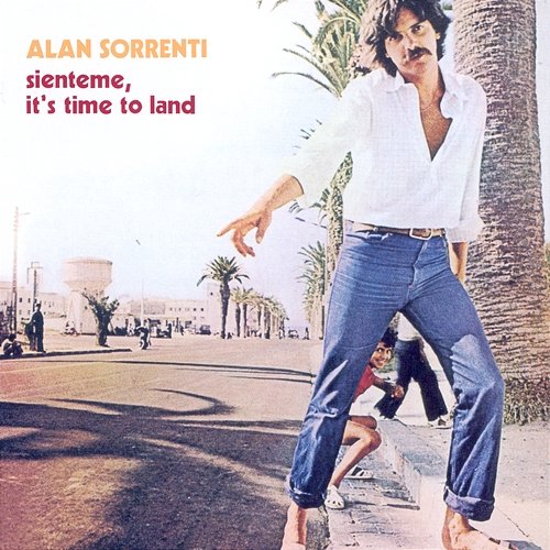 Sienteme, It's Time To Land Alan Sorrenti