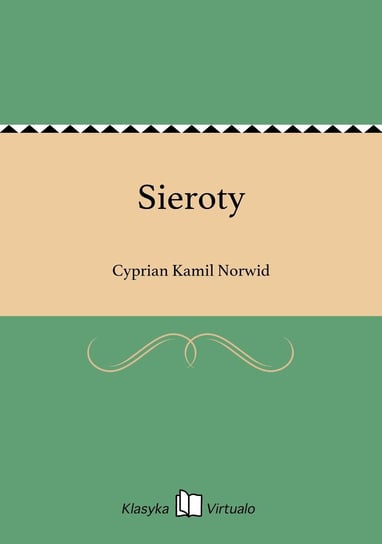 Sieroty Norwid Cyprian Kamil