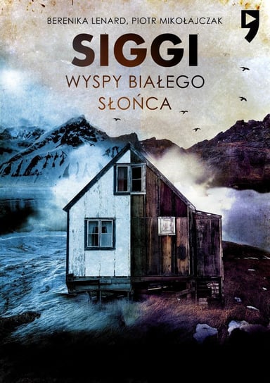 Siggi. Wyspy białego słońca. Tom 2 - ebook EPUB Mikołajczak Piotr, Lenard Berenika