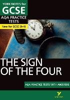 Sign of the Four AQA Practice Tests: York Notes for GCSE (9- Heathcote Jo