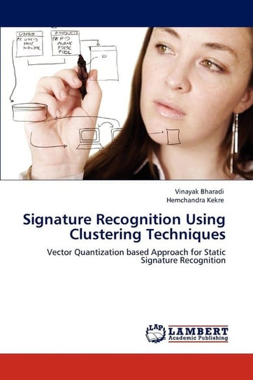 Signature Recognition Using Clustering Techniques Bharadi Vinayak