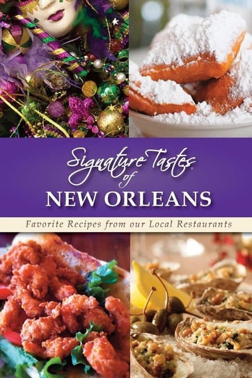 Signature Tastes of New Orleans Siler Steven W.