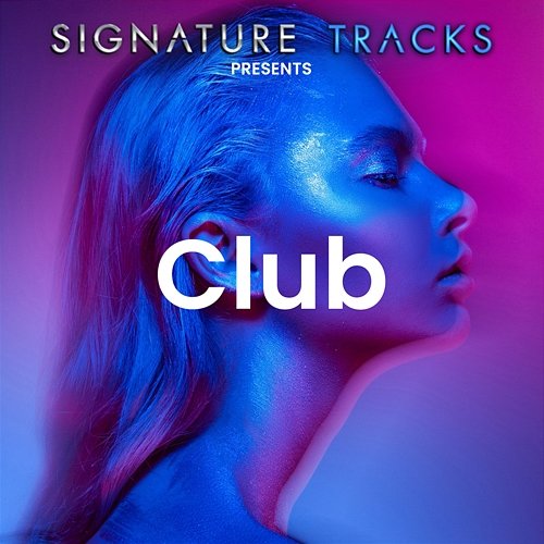 Signature Tracks Presents: The Club Signature Tracks