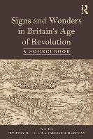Signs and Wonders in Britain's Age of Revolution Hartman Abigail J.