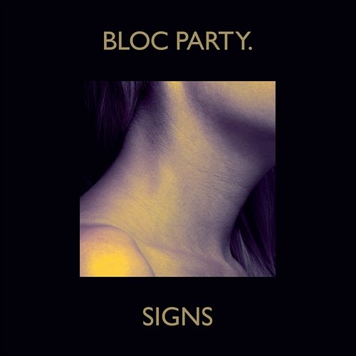 Signs Bloc Party