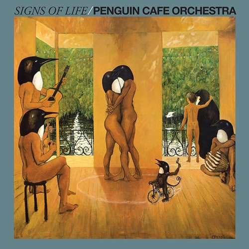 Signs Of Life Penguin Cafe Orchestra