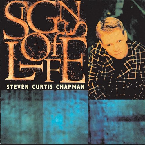 Signs Of Life Steven Curtis Chapman