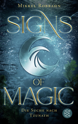 Signs of Magic 2 - Die Suche nach Tzunath Fischer New Media