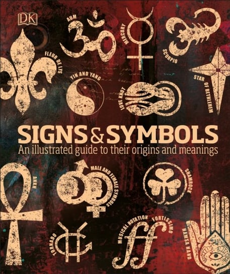 Signs & Symbols: An illustrated guide to their origins and meanings Bruce-Mitford Miranda