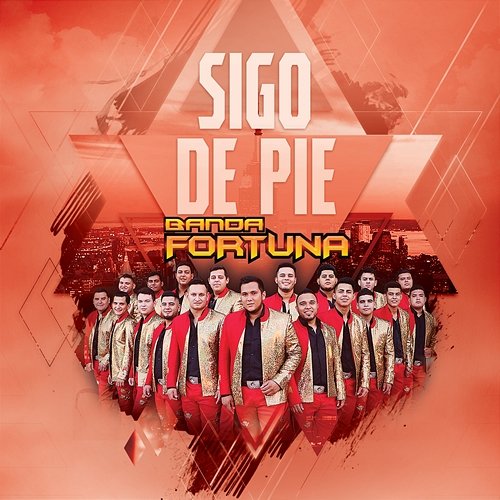 Sigo De Pie Banda Fortuna