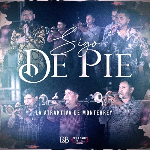 Sigo De Pie La Atraktiva de Monterrey