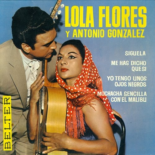 Siguela Antonio Gonzalez "El Pescaílla", Lola Flores