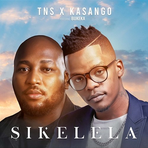 Sikelela TNS x Kasango feat. Bukeka