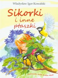 Sikorki i inne ptaszki Kowalski Władysław