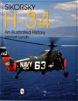 Sikorsky H-34: An Illustrated History Lundh Lennart