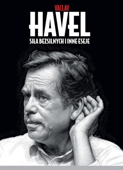 Siła bezsilnych i inne eseje Havel Vaclav