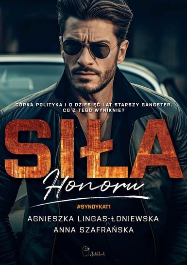 Siła honoru Lingas-Łoniewska Agnieszka, Szafrańska Anna