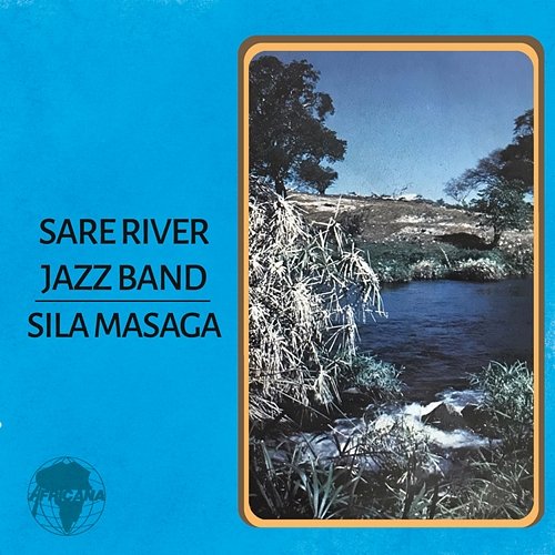 Sila Masaga Sare River Jazz Band