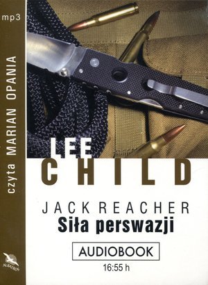 Siła perswazji. Jack Reacher. Tom 7 Child Lee