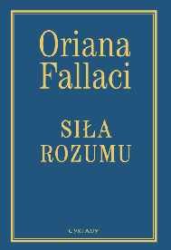 Siła rozumu Fallaci Oriana