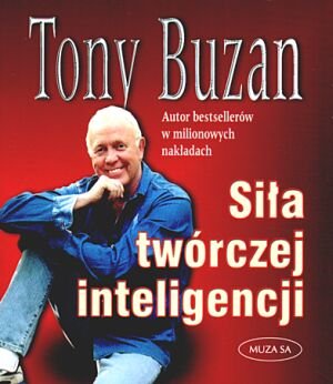 Siła twórczej inteligencji Buzan Tony