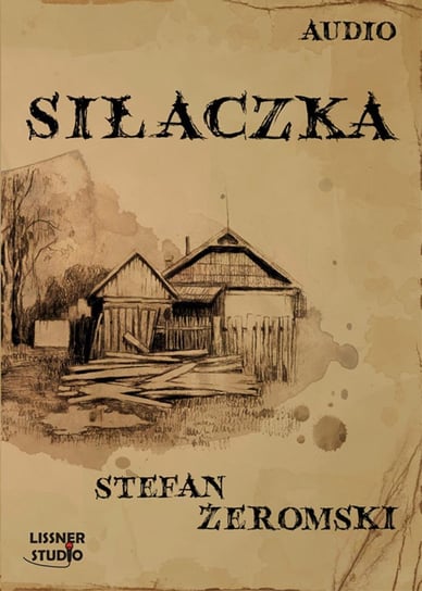 Siłaczka - audiobook Żeromski Stefan