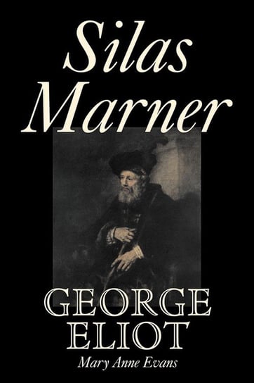 Silas Marner by George Eliot, Fiction, Classics Eliot George