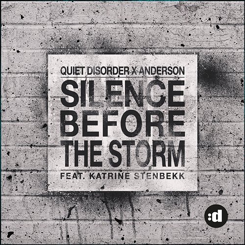 Silence Before The Storm Quiet Disorder, Anderson feat. Katrine Stenbekk