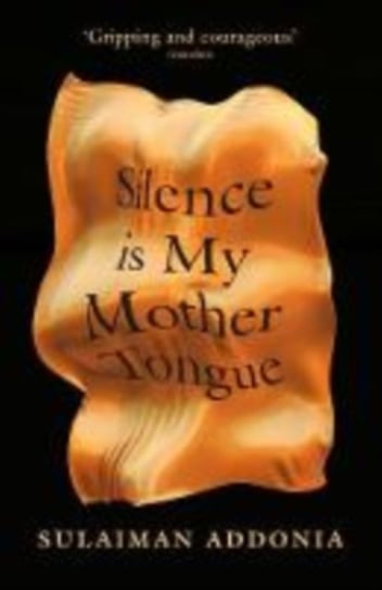 Silence is My Mother Tongue Sulaiman Addonia