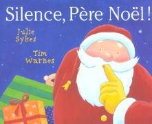 Silence, père Noel! Sykes Julie, Warnes Tim