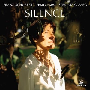Silence - Piano Sonatas By Schubert Cafaro Stefania