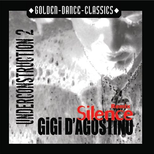 Silence Remix "Underconstruction 2" D'agostino, Gigi