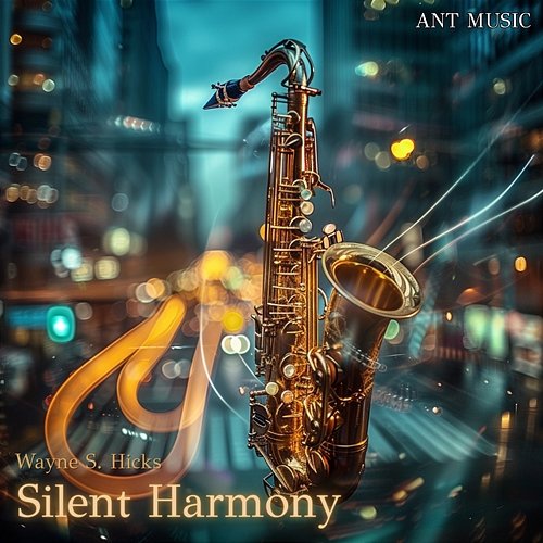 Silent Harmony Wayne S. Hicks