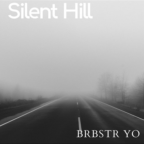 Silent Hill Brbstr Yo