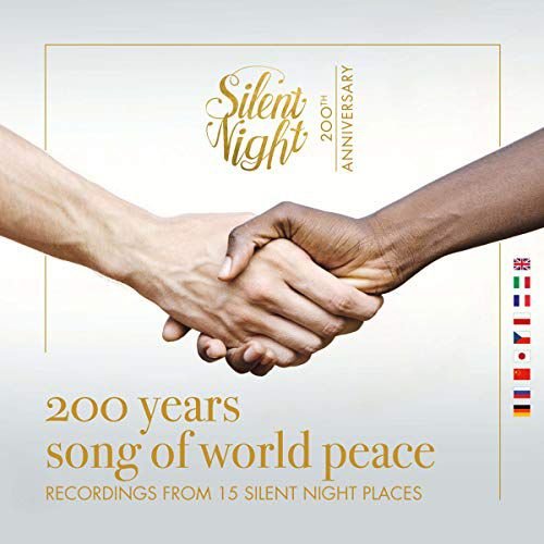 Silent Night - 200 Years Song of World Peace (Recordings from 15 Silent Night Places) Various Artists