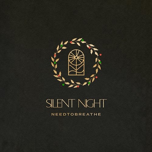 Silent Night NEEDTOBREATHE