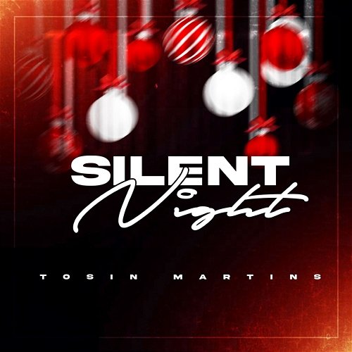 Silent Night Tosin Martins
