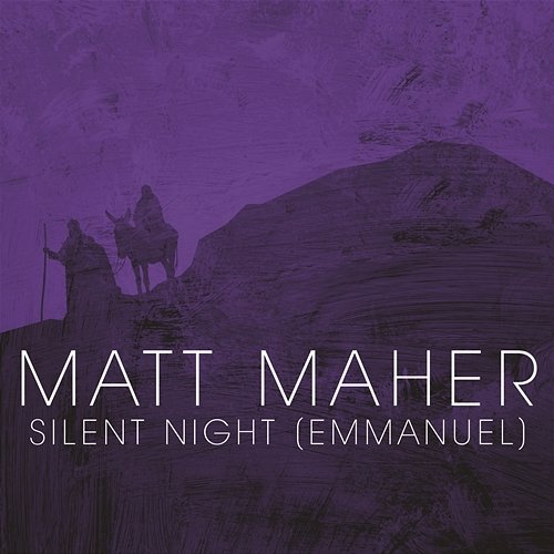 Silent Night (Emmanuel) Matt Maher