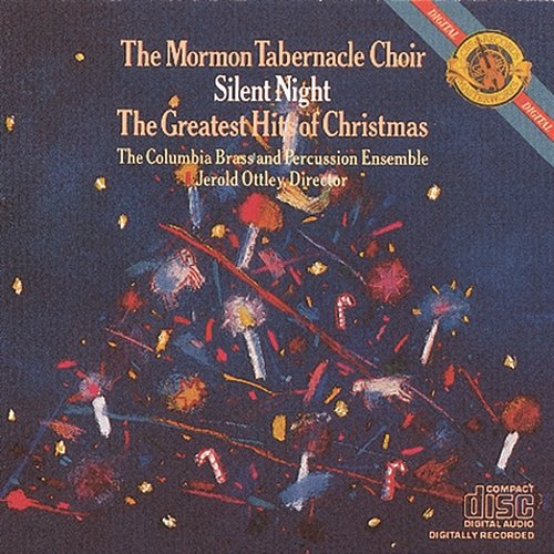 Silent Night: The Greatest Hits of Christmas The Mormon Tabernacle Choir