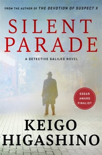 Silent Parade: A DETECTIVE GALILEO NOVEL Higashino Keigo