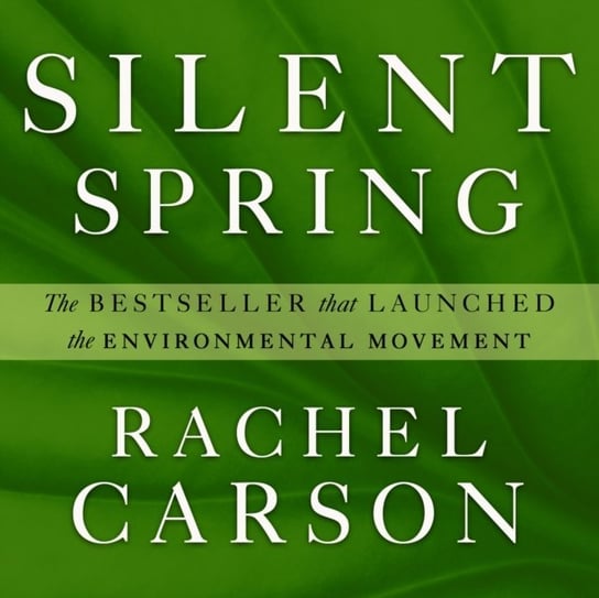 Silent Spring Carson Rachel, Berneis Susie