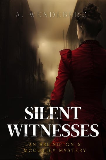 Silent Witnesses A. Wendeberg