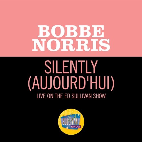 Silently (Aujourd'hui) Bobbe Norris