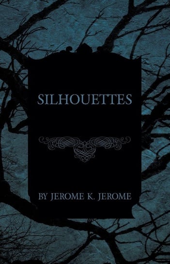 Silhouettes Jerome Jerome K.
