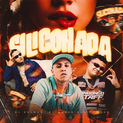SILICONADA O'dre, MC Menor da VD, MC Rhamon