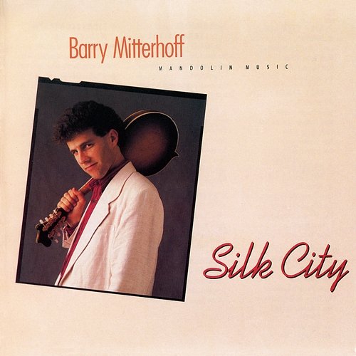 Silk City Barry Mitterhoff