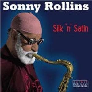 Silk'N' Satin Sonny Rollins